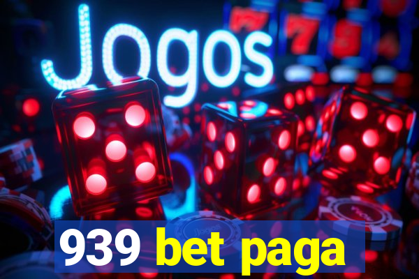 939 bet paga